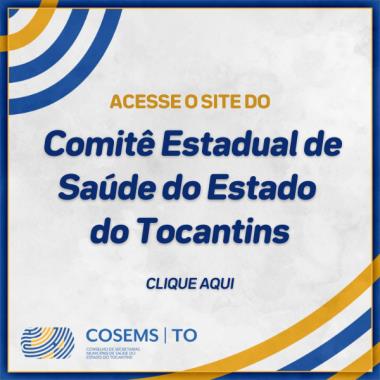 Acesse o site do Comitê Estadual de Saúde do Tocantins